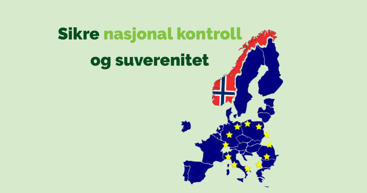 Sikre nasjonal kontroll og suverenitet